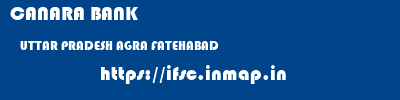 CANARA BANK  UTTAR PRADESH AGRA FATEHABAD   ifsc code